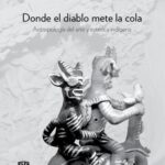 خرید و دانلود نسخه کامل کتاب Donde el diablo mete la cola. Antropología del arte y estética indígena