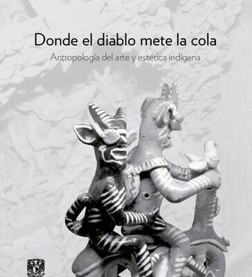 خرید و دانلود نسخه کامل کتاب Donde el diablo mete la cola. Antropología del arte y estética indígena