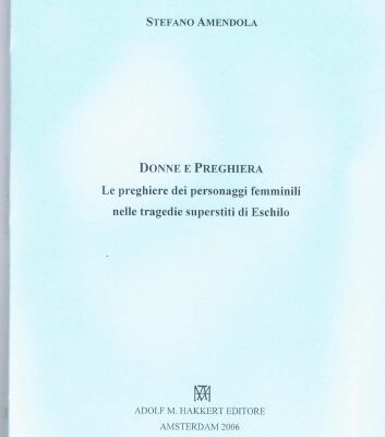 خرید و دانلود نسخه کامل کتاب Donne e preghiera: le preghiere dei personaggi femminili nelle tragedie superstiti di Eschilo