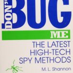 خرید و دانلود نسخه کامل کتاب Don’t Bug Me: The Latest High-Tech Spy Methods