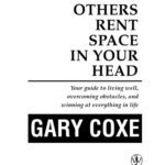 خرید و دانلود نسخه کامل کتاب Don’t Let Others Rent Space in Your Head: Your Guide to Living Well, Overcoming Obstacles, and Winning at Everything in Life
