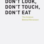 خرید و دانلود نسخه کامل کتاب Don’t Look, Don’t Touch, Don’t Eat: The Science Behind Revulsion