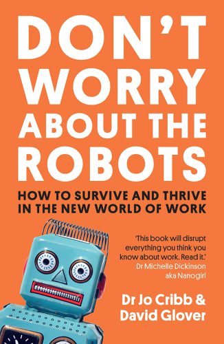 خرید و دانلود نسخه کامل کتاب Don’t Worry About the Robots: How to Survive and Thrive in The New World of Work_68dd221bb1dcf.jpeg خرید و دانلود نسخه کامل کتاب Don’t Worry About the Robots: How to Survive and Thrive in The New World of Work
