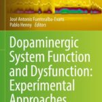 خرید و دانلود نسخه کامل کتاب Dopaminergic System Function and Dysfunction: Experimental Approaches