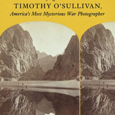 خرید و دانلود نسخه کامل کتاب Double Exposure: Resurveying the West with Timothy O’Sullivan, America’s Most Mysterious War Photographer