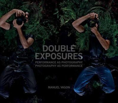 خرید و دانلود نسخه کامل کتاب Double Exposures: Performance as Photography, Photography as Performance