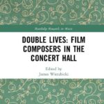 خرید و دانلود نسخه کامل کتاب Double Lives: Film Composers in the Concert Hall