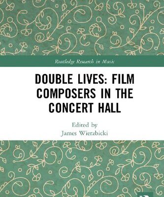 خرید و دانلود نسخه کامل کتاب Double Lives: Film Composers in the Concert Hall