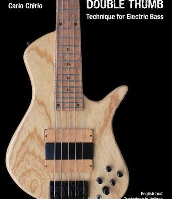 خرید و دانلود نسخه کامل کتاب Double Thumb Technique for Electric Bass: English Text / Italiano