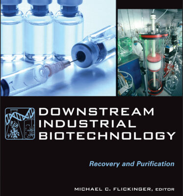 خرید و دانلود نسخه کامل کتاب Downstream Industrial Biotechnology: Recovery and Purification