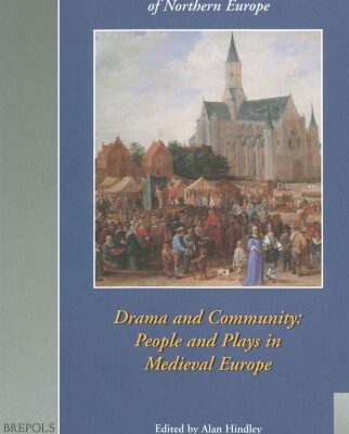 خرید و دانلود نسخه کامل کتاب Drama and Community: People and Plays in Medieval Europe