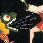 خرید و دانلود نسخه کامل کتاب Dramaturgy of Sound in the Avant-garde and Postdramatic Theatre