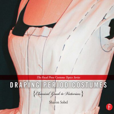 خرید و دانلود نسخه کامل کتاب Draping Period Costumes: Classical Greek to Victorian