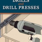 خرید و دانلود نسخه کامل کتاب Drills and Drill Presses. The Missing Shop Manual