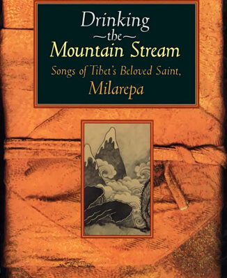 خرید و دانلود نسخه کامل کتاب Drinking the Mountain Stream: Songs of Tibet’s Beloved Saint, Milarepa