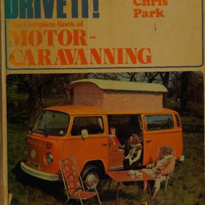 خرید و دانلود نسخه کامل کتاب Drive It! The Complete Book of Motor-Caravanning