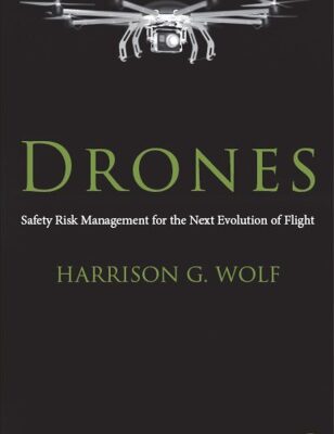 خرید و دانلود نسخه کامل کتاب Drones. Safety Risk Management for the Next Evolution of Flight