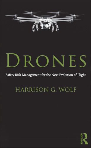 خرید و دانلود نسخه کامل کتاب Drones. Safety Risk Management for the Next Evolution of Flight_68eeb74e6d21d.jpeg خرید و دانلود نسخه کامل کتاب Drones. Safety Risk Management for the Next Evolution of Flight