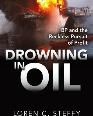 خرید و دانلود نسخه کامل کتاب Drowning in Oil: BP & the Reckless Pursuit of Profit