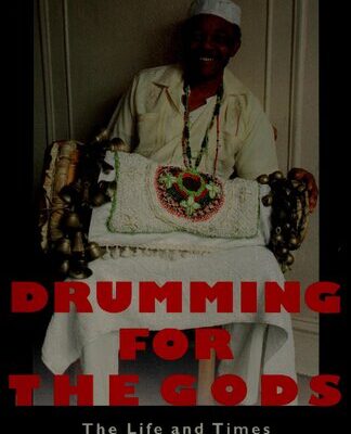 خرید و دانلود نسخه کامل کتاب Drumming for the gods: The life and times of Felipe García Villamil, santero, palero, and abakuá