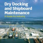 خرید و دانلود نسخه کامل کتاب Dry Docking and Shipboard Maintenance: A Guide for Industry