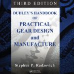 خرید و دانلود نسخه کامل کتاب Dudley’s Handbook of Practical Gear Design and Manufacture