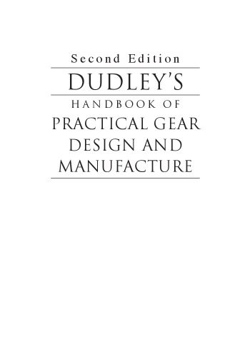 خرید و دانلود نسخه کامل کتاب Dudley’s Handbook of Practical Gear Design and Manufacture, Second Edition_68f322cdd7ff4.jpeg خرید و دانلود نسخه کامل کتاب Dudley’s Handbook of Practical Gear Design and Manufacture, Second Edition