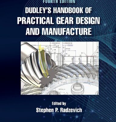 خرید و دانلود نسخه کامل کتاب Dudley’s Handbook of Practical Gear Design and Manufacture