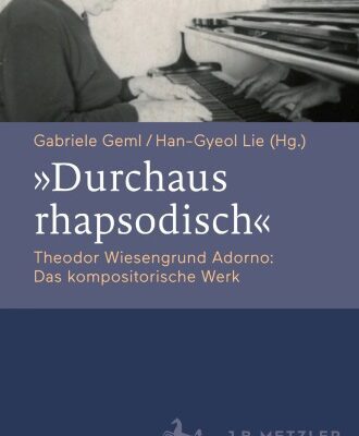 خرید و دانلود نسخه کامل کتاب Durchaus rhapsodisch. Theodor Wiesengrund Adorno: Das kompositorische Werk