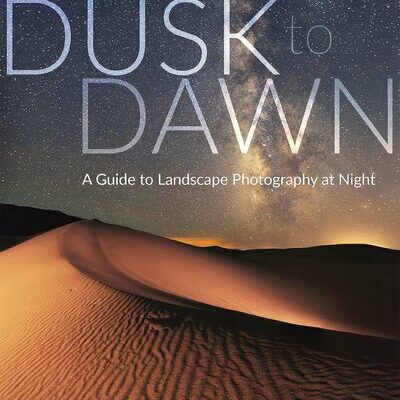 خرید و دانلود نسخه کامل کتاب Dusk to Dawn: A Guide to Landscape Photography at Night