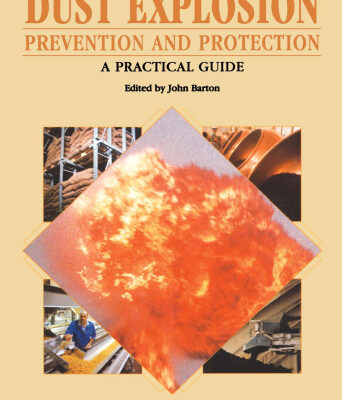 خرید و دانلود نسخه کامل کتاب Dust Explosion Prevention and Protection: A Practical Guide