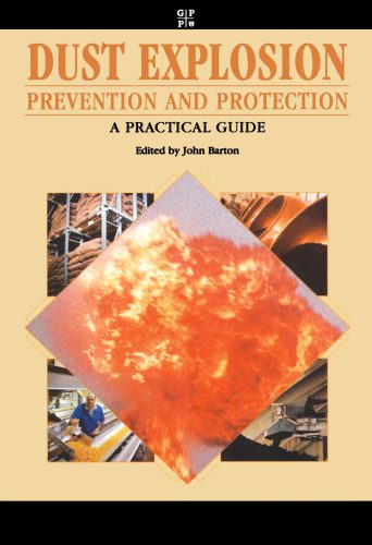 خرید و دانلود نسخه کامل کتاب Dust Explosion Prevention and Protection: A Practical Guide_68f4c2bcb1ea8.jpeg خرید و دانلود نسخه کامل کتاب Dust Explosion Prevention and Protection: A Practical Guide