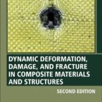 خرید و دانلود نسخه کامل کتاب Dynamic Deformation, Damage and Fracture in Composite Materials and Structures