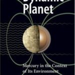 خرید و دانلود نسخه کامل کتاب Dynamic Planet: Mercury in the Context of Its Environment (2007)(en)(220s)