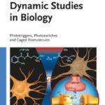 خرید و دانلود نسخه کامل کتاب Dynamic Studies in Biology: Phototriggers, Photoswitches and Caged Biomolecules