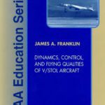 خرید و دانلود نسخه کامل کتاب Dynamics, Control, and Flying Qualities of VSTOL Aircraft