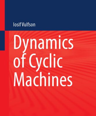 خرید و دانلود نسخه کامل کتاب Dynamics of Cyclic Machines