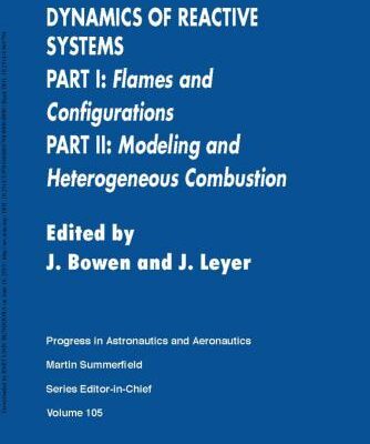 خرید و دانلود نسخه کامل کتاب Dynamics of Reactive Systems. Part 1: Flames and configurations
