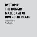 خرید و دانلود نسخه کامل کتاب Dystopia! The Hungry Maze Game of Divergent Death. A short comedy