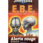 خرید و دانلود نسخه کامل کتاب E.B.E. ( Extraterrestrial Biological Entity ) Alerte rouge