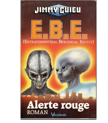خرید و دانلود نسخه کامل کتاب E.B.E. ( Extraterrestrial Biological Entity ) Alerte rouge