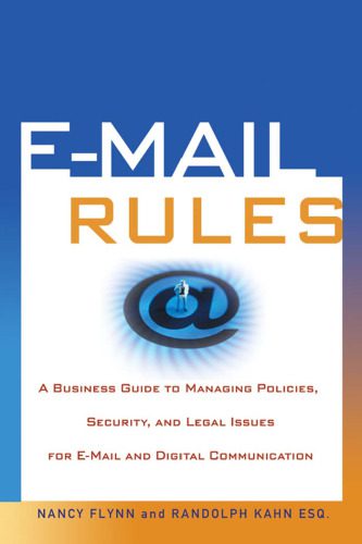 خرید و دانلود نسخه کامل کتاب E-Mail Rules: A Business Guide to Managing Policies, Security, and Legal Issues for E-Mail and Digital Communication_68dd7b552a478.jpeg خرید و دانلود نسخه کامل کتاب E-Mail Rules: A Business Guide to Managing Policies, Security, and Legal Issues for E-Mail and Digital Communication