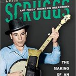 خرید و دانلود نسخه کامل کتاب Earl Scruggs and Foggy Mountain Breakdown: The Making of an American Classic (Music in American Life)