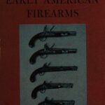 خرید و دانلود نسخه کامل کتاب Early American Firearms