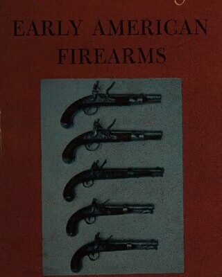 خرید و دانلود نسخه کامل کتاب Early American Firearms