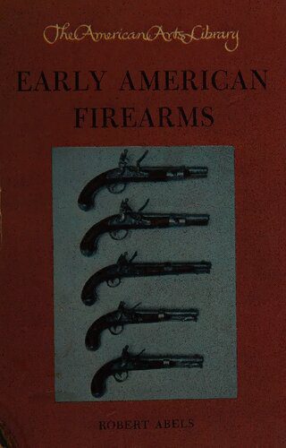 خرید و دانلود نسخه کامل کتاب Early American Firearms_68f0caf6d18fb.jpeg خرید و دانلود نسخه کامل کتاب Early American Firearms
