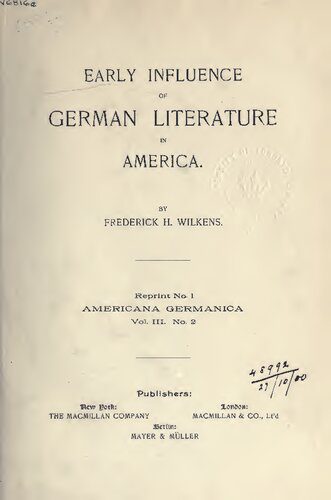 خرید و دانلود نسخه کامل کتاب Early Influence of German Literature in America_68e048ef5fa83.jpeg خرید و دانلود نسخه کامل کتاب Early Influence of German Literature in America