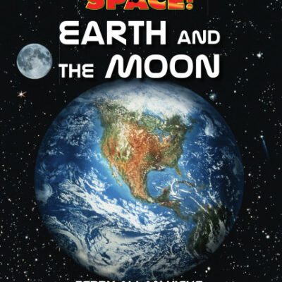 خرید و دانلود نسخه کامل کتاب Earth and the Moon (Space!)