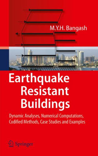 خرید و دانلود نسخه کامل کتاب Earthquake Resistant Buildings: Dynamic Analyses, Numerical Computations, Codified Methods, Case Studies and Examples_68f75abd71117.jpeg خرید و دانلود نسخه کامل کتاب Earthquake Resistant Buildings: Dynamic Analyses, Numerical Computations, Codified Methods, Case Studies and Examples