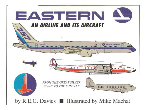 خرید و دانلود نسخه کامل کتاب Eastern: An Airline and its Aircraft (From the Great Sliver Fleet to the Shuttle)_68fac3a956533.jpeg خرید و دانلود نسخه کامل کتاب Eastern: An Airline and its Aircraft (From the Great Sliver Fleet to the Shuttle)